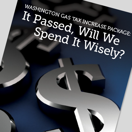 Washington Gas Tax Increase Package: It Passed, Will We Spend It Wisely? 