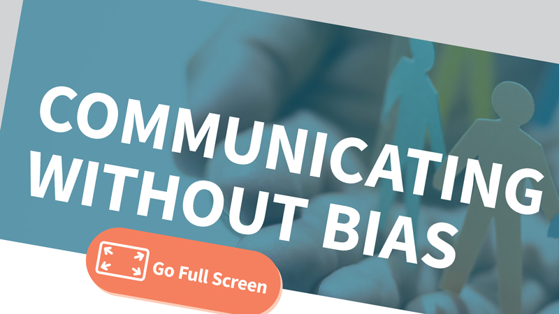 Communicating Without Bias