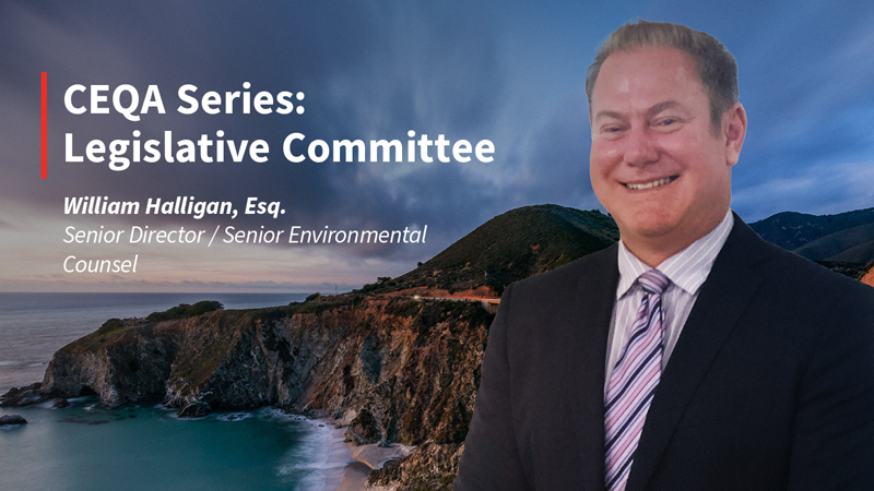 CEQA Series: Legislative Committee ft. William Halligan