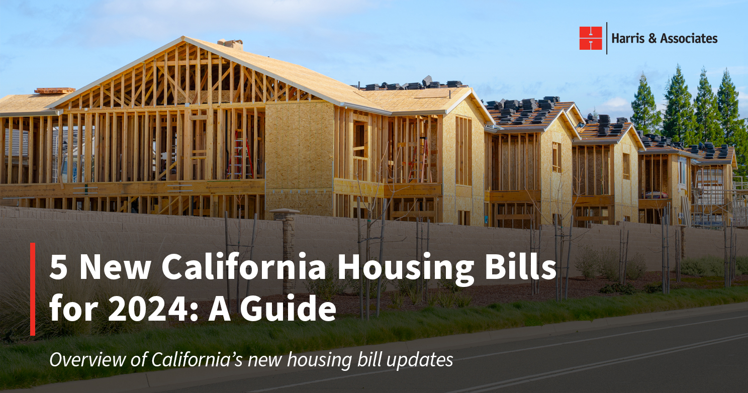 5 New California Housing Bills for 2024 A Guide Harris & Associates
